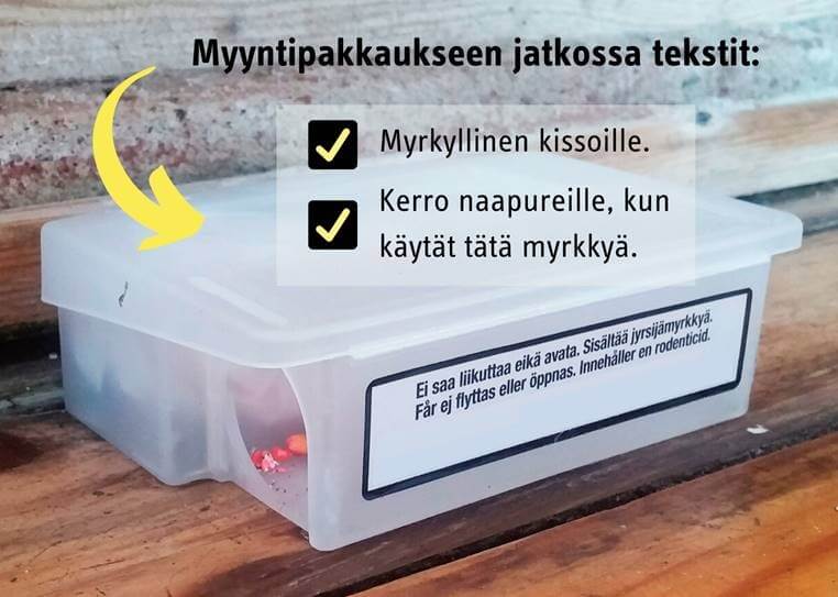 Myyntipakkaukseen jatkossa tekstit: Myrkyllinen kissoille. Kerro naapureille, kun käytät tätä myrkkyä