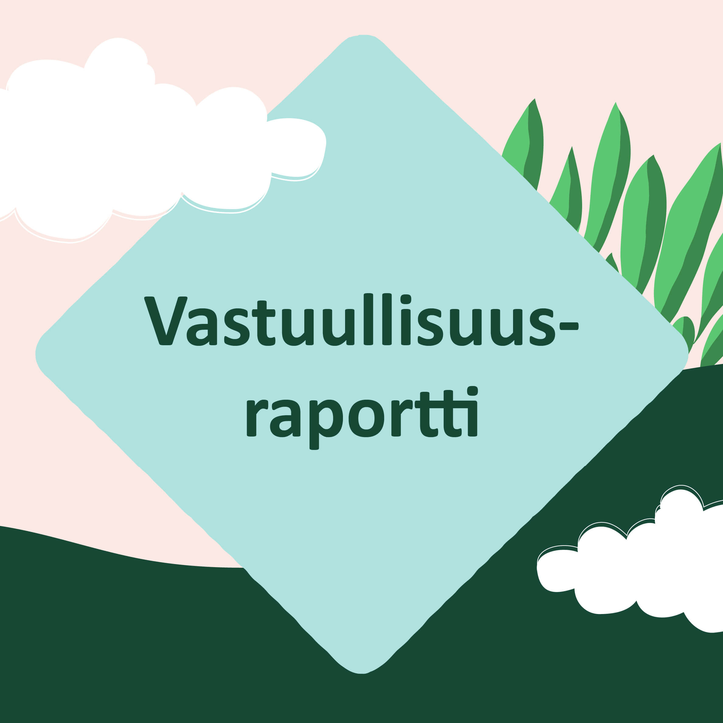 Linkki vastuullisuusraportin etusivulle.