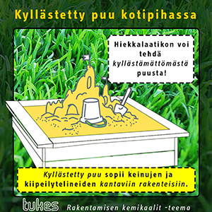 Kyllästetty puu kotipihassa: hiekkalaatikon voi tehdä kyllästämättömästä puusta, kyllästetty puu sopii keinujen ja kiipeilytelineiden kantaviin rakenteisiin.