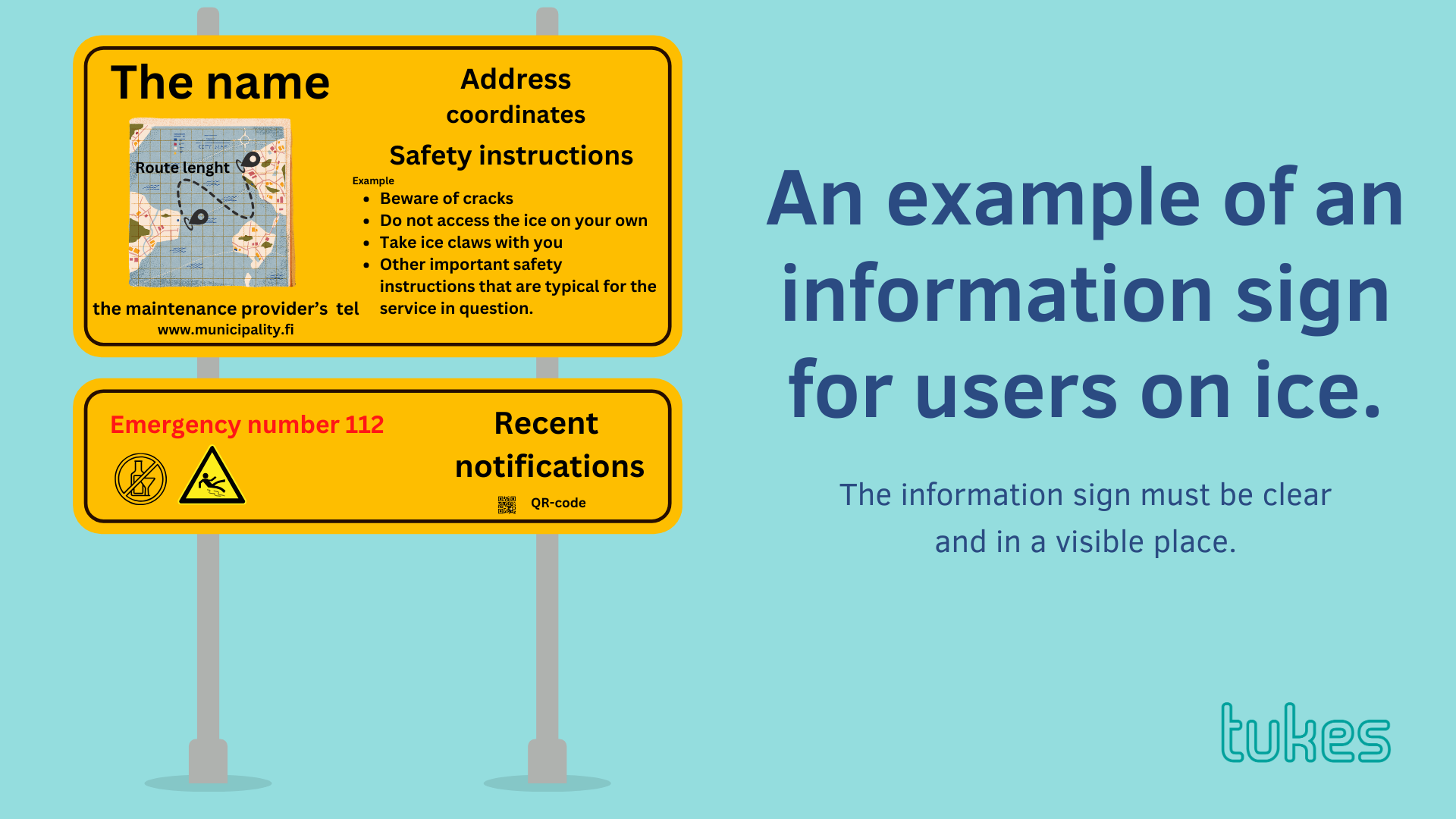 An example of an information sign for users on ice. The information sign must be clear and in a visible place.
