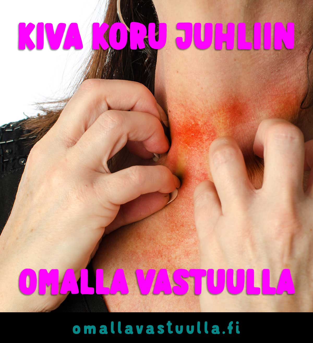 Kiva koru juhliin, omalla vastuulla