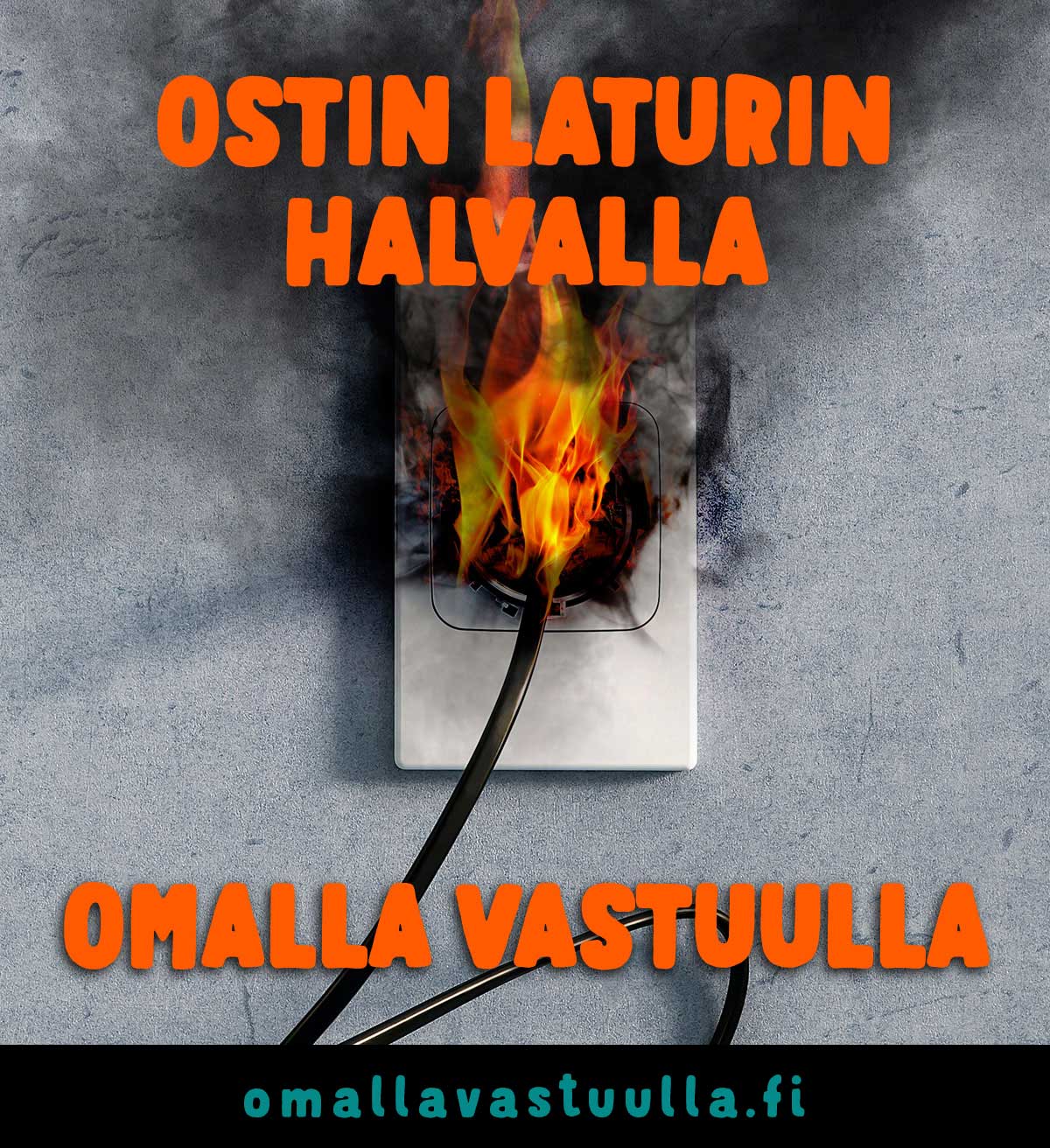 Ostin laturin halvalla, omalla vastuulla